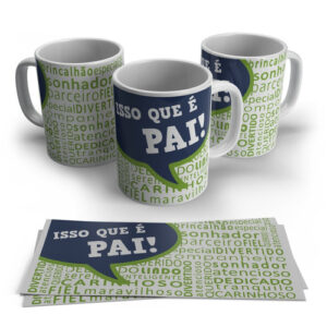 Caneca Personalizada Dia Dos Pais - Isso Que É Pai